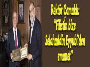 Rektör Çomaklı: Filistin Bize Selahaddin Eyyubiden Emanet