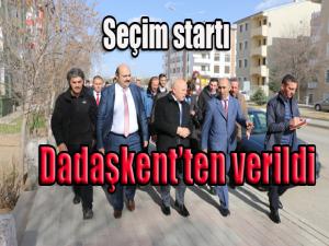 Seçim startı Dadaşkentden verildi