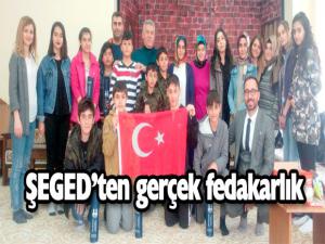 ŞEGED'ten gerçek fedakârlık