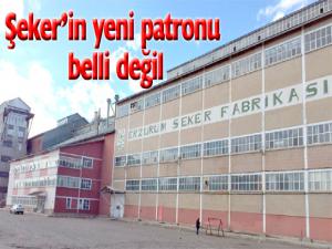 Şeker'in yeni patronu BELLİ DEĞİL