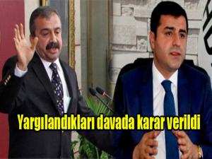 Selahattin Demirtaş ve Sırrı Süreyya Önder'in yargılandığı davada karar