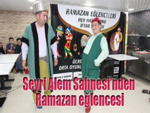 Seyri Alem Sahnesinden Ramazan eğlencesi