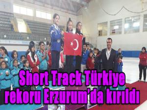 Short Track Türkiye rekoru Erzurumda kırıldı