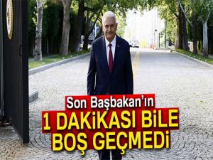 Son Başbakanın 1 dakikası bile boş geçmedi