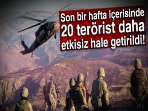 Son bir hafta içerisinde 20 terörist etkisiz hale getirildi