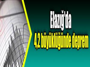 Son Depremler: Elazığ'da 4,2 büyüklüğünde deprem