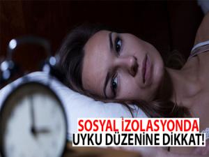 Sosyal izolasyonda uyku düzenine dikkat