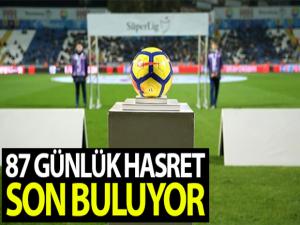 Süper Lig'de perde 87 gün sonra açılıyor