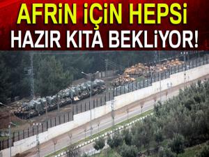 Tanklar ve zırhlı askeri araçlar Afrin için hazır kıta