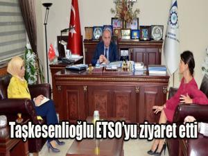 Taşkesenlioğlu'ndan ETSO'ya ziyaret