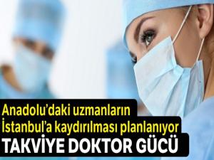 Taşradan İstanbul'a doktor takviyesi
