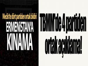 TBMM'de 4 partiden ortak açıklama!