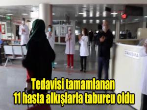 Tedavisi tamamlanan 11 hasta alkışlarla taburcu oldu