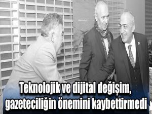 Teknolojik ve dijital değişim, gazeteciliğin önemini kaybettirmedi