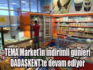 Tema Market'in indirimli günleri Dadaşkent'te devam ediyor