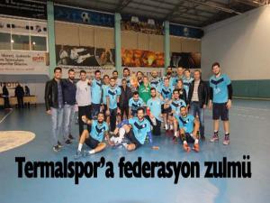 Termalspora Federasyon zulmü