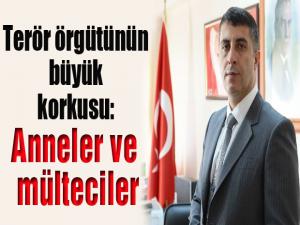 Terör örgütünün büyük korkusu: Anneler ve mülteciler