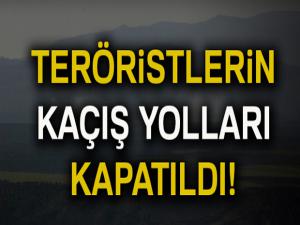 Teröristlerin kaçış yolları kapatıldı