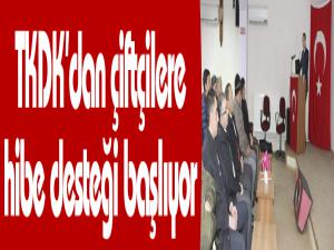 TKDKdan çiftçilere hibe desteği başlıyor