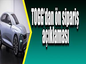 TOGG'dan ön sipariş açıklaması