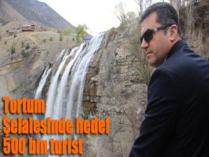 Tortum Şelalesinde hedef 500 bin turist