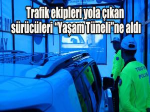 Trafik ekipleri yola çıkan sürücüleri Yaşam Tüneline aldı