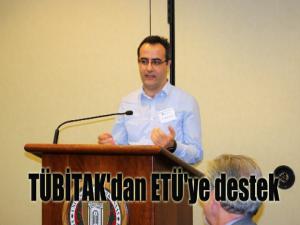 TÜBİTAK'dan ETÜ'ye destek