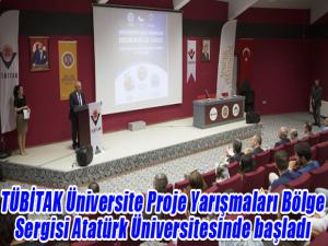 TÜBİTAK Üniversite Proje Yarışmaları Bölge Sergisi Atatürk Üniversitesinde başladı