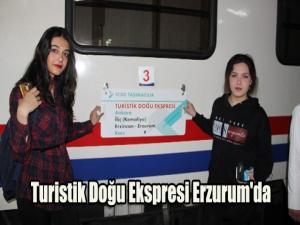 Turistik Doğu Ekspresi Erzurum'da