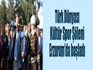Türk Dünyası Kültür Spor Şöleni, Erzurumda başladı