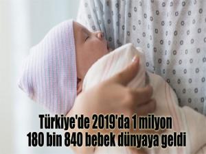 Türkiye'de 2019'da 1 milyon 180 bin 840 bebek dünyaya geldi