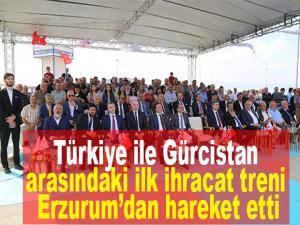 Türkiye ile Gürcistan arasındaki ilk ihracat treni Erzurumdan hareket etti