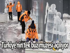 Türkiye'nin tek buz müzesi açılıyor