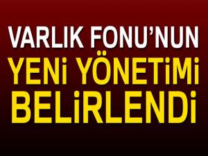 Türkiye Varlık Fonu Yönetimi A.Ş.'nin yeni yönetimi belirlendi