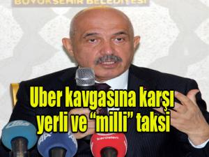 Uber kavgasına karşı yerli ve 'milli' taksi