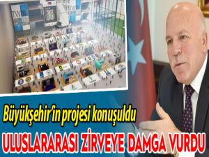 Uluslararası zirvede Büyükşehirin projesi konuşuldu