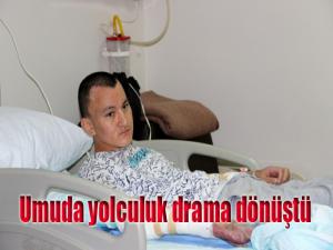 Umuda yolculuk drama dönüştü