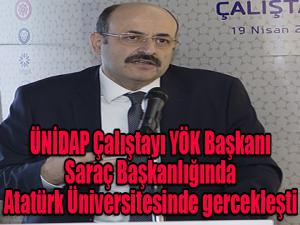  ÜNİDAP Çalıştayı YÖK Başkanı Saraç Başkanlığında Atatürk Üniversitesinde gerçekleşti