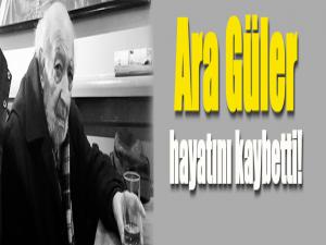 Usta fotoğrafçı Ara Güler hayatını kaybetti!