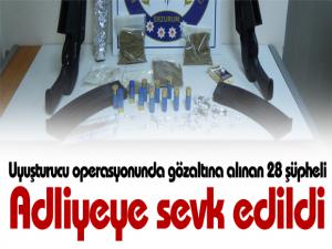 Uyuşturucu operasyonunda gözaltına alınan 28 şüpheli adliyeye sevk edildi