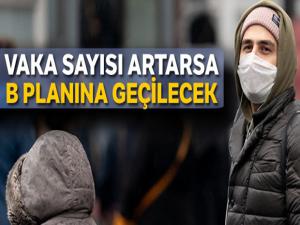 Vaka sayısı artarsa B planına geçilecek