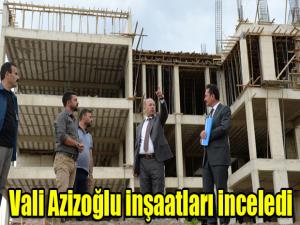 Vali Azizoğlu inşaatları inceledi