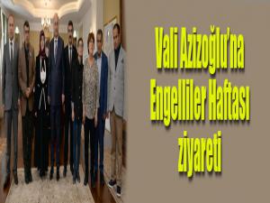 Vali Azizoğluna Engelliler Haftası ziyareti