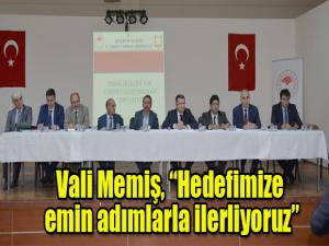 Vali Memiş, Hedefimize emin adımlarla ilerliyoruz