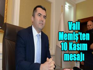  Vali Memişten 10 Kasım mesajı