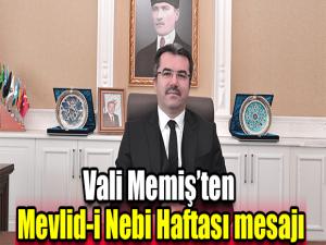 Vali Memişten Mevlid-i Nebi Haftası mesajı