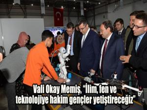 Vali Okay Memiş, İlim, fen ve teknolojiye hakim gençler yetiştireceğiz