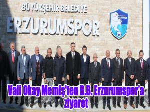 Vali Okay Memiş'ten B.B. Erzurumspora ziyaret