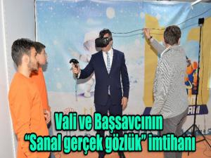 Vali ve Başsavcının Sanal gerçek gözlük imtihanı