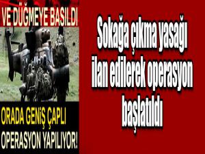 Ve düğmeye basıldı, orada geniş çaplı operasyon yapılıyor!